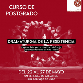 Impartirán Postgrado Dramaturgia de la Resistencia