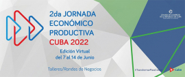 Jornada Económico Productiva Cuba 2022 llega a su fin