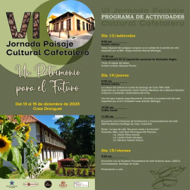 En Santiago de Cuba VI Jornada Paisaje Cultural cafetalero