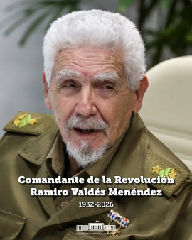Hasta la victoria siempre, Comandante Ramiro Valdés